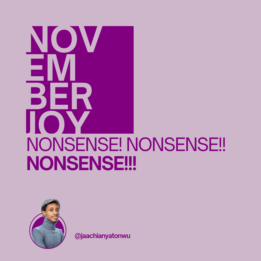 November Joy 11: Nonsense, Nonsense, Nonsense
