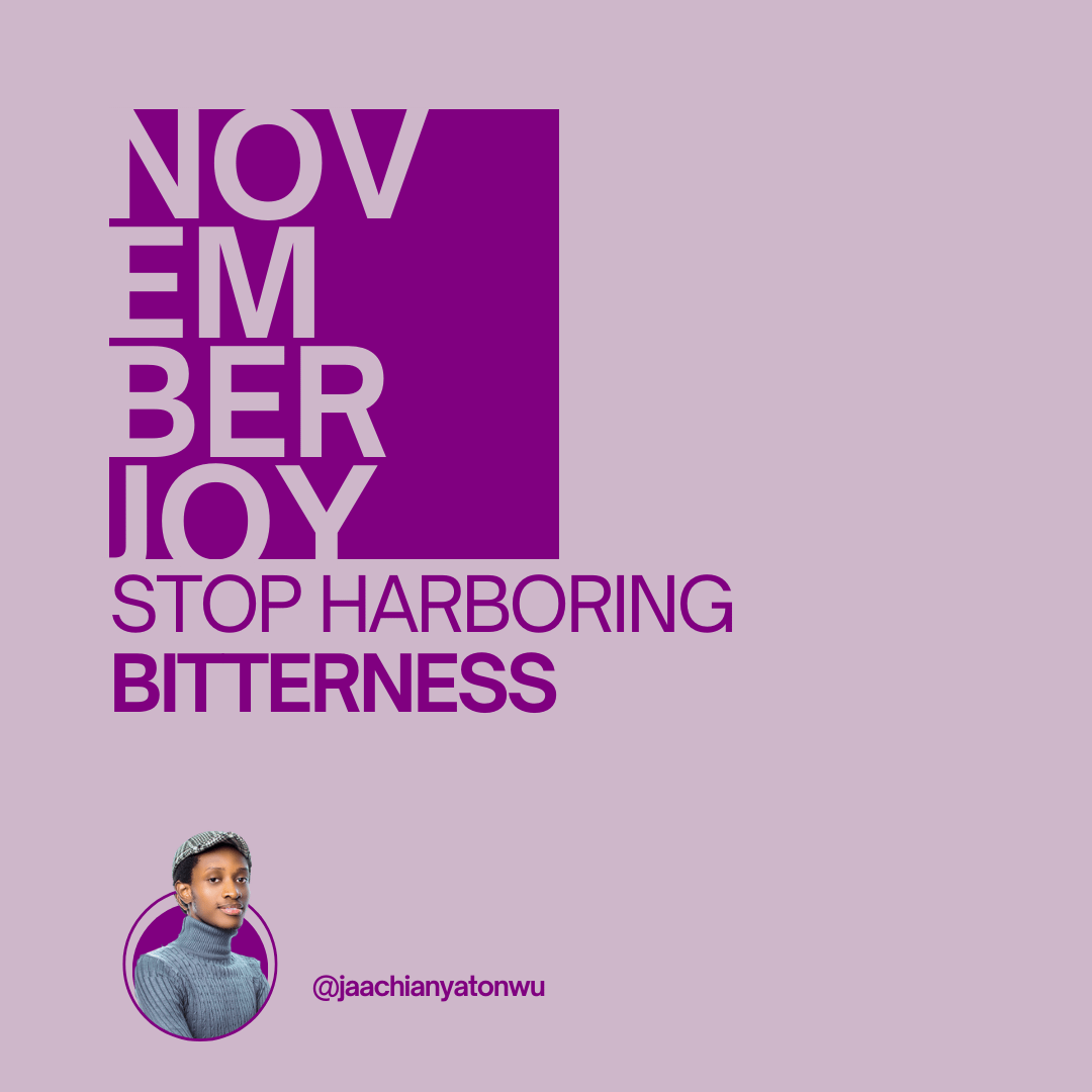 November Joy 15: Stop Harboring Bitterness