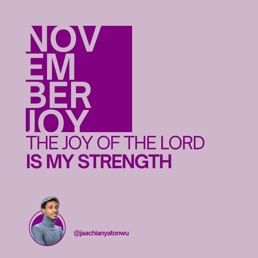 November Joy 12: The Joy of the Lord is My Strength 💪