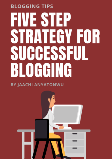 5 Step Strategy For Successful Blogging