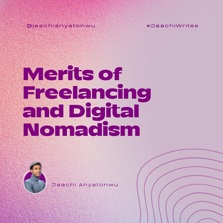 Merits of Freelancing and Digital Nomadism