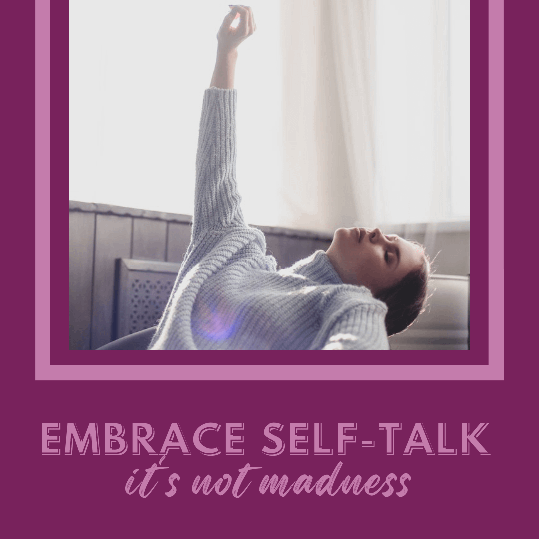 Embrace Self-Talk for Growth