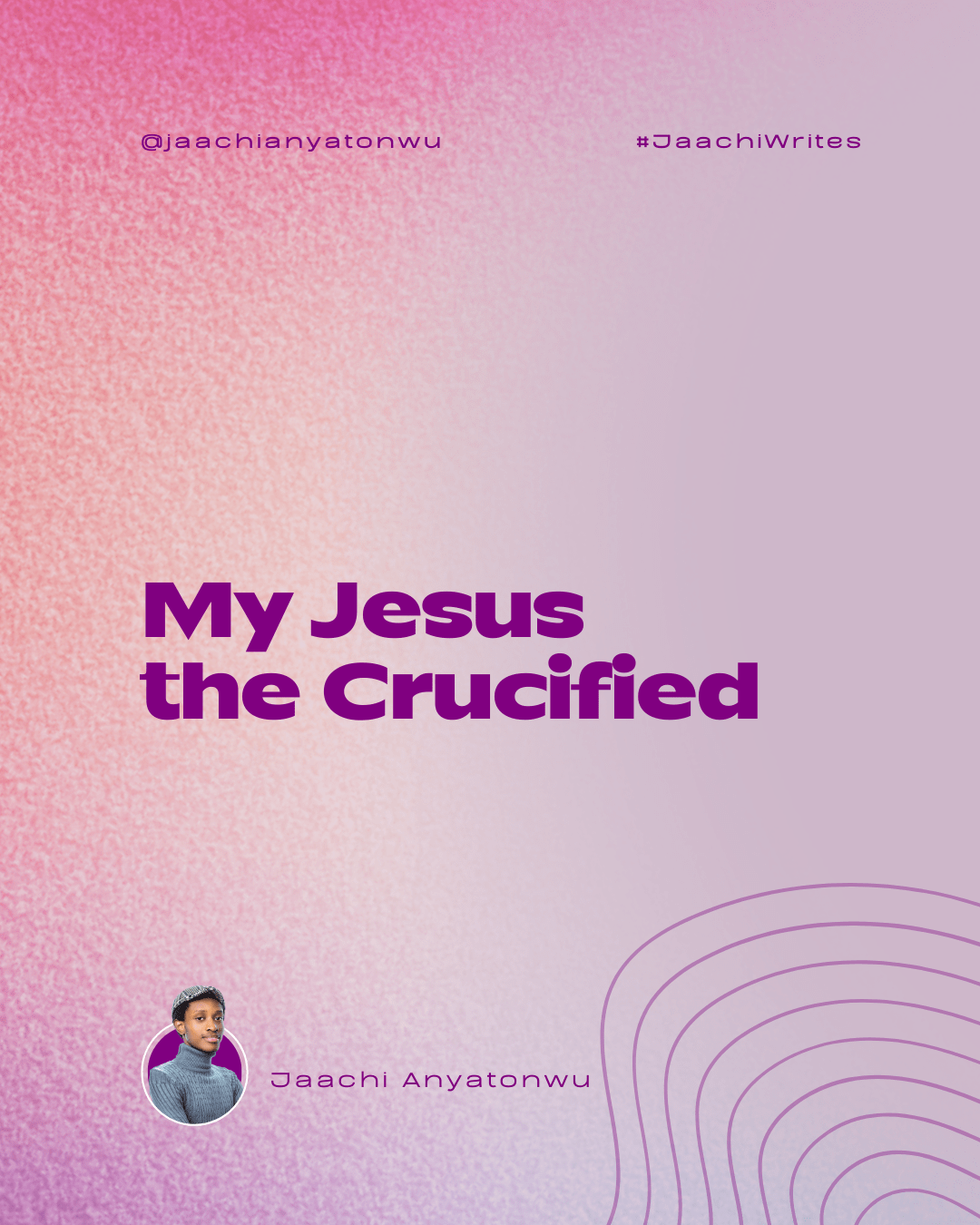 My Jesus the Crucified