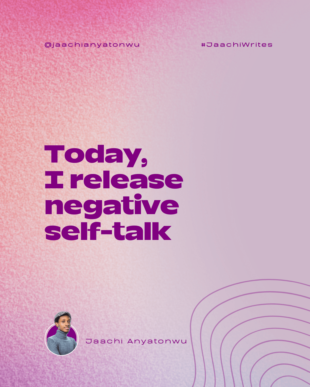 Today, I Release Negative Self-talk and Embrace Self-love