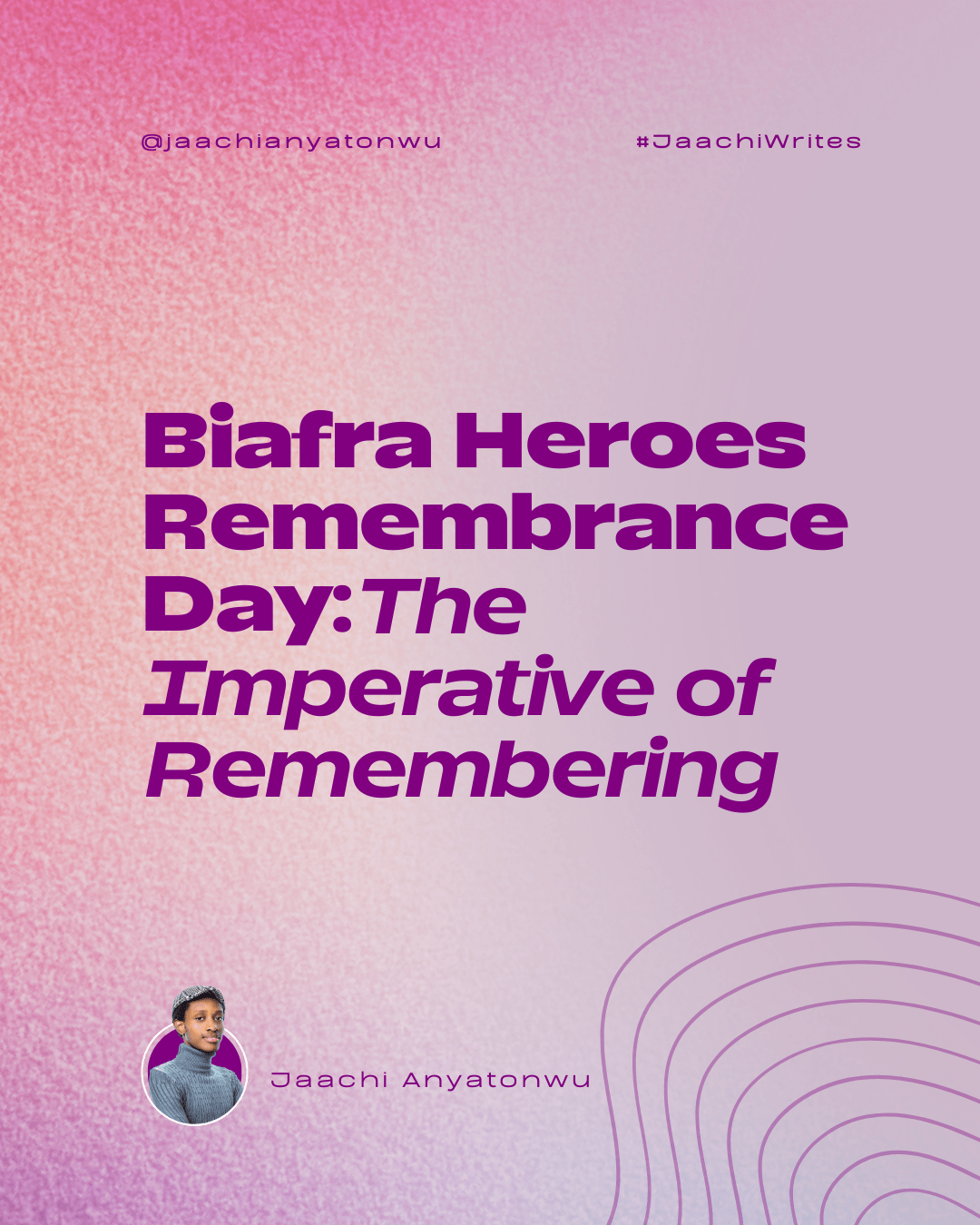 Biafra Heroes Remembrance Day: The Imperative of Remembering