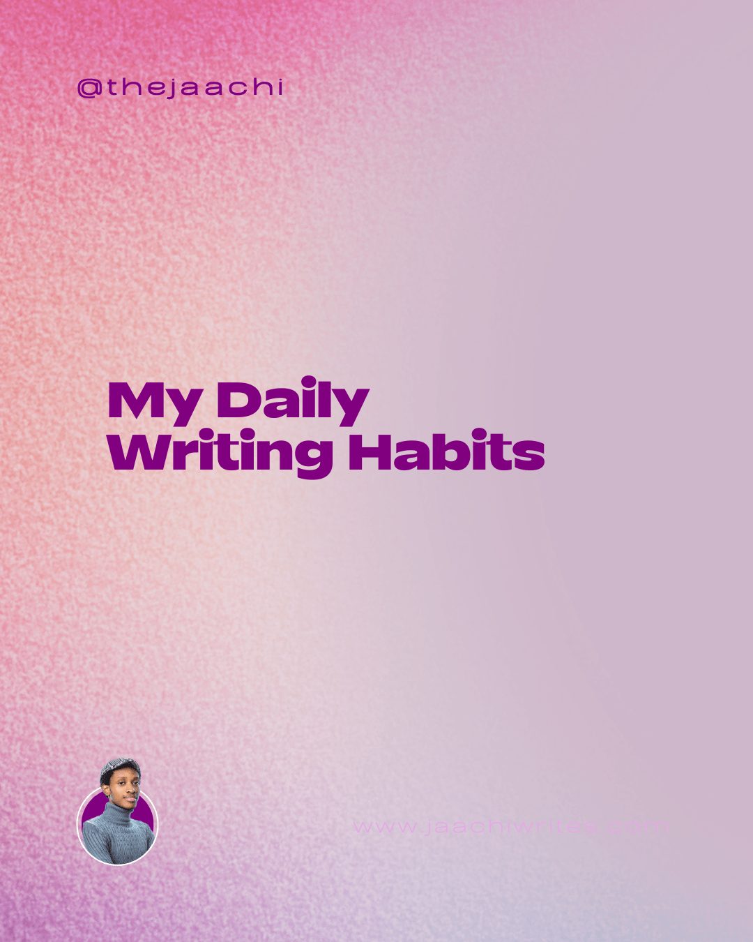 My Daily Writing Habits