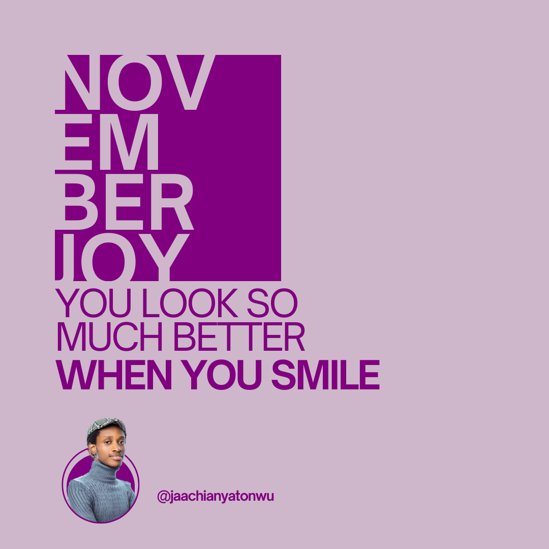 November 24: You Look So Much Better When You Smile