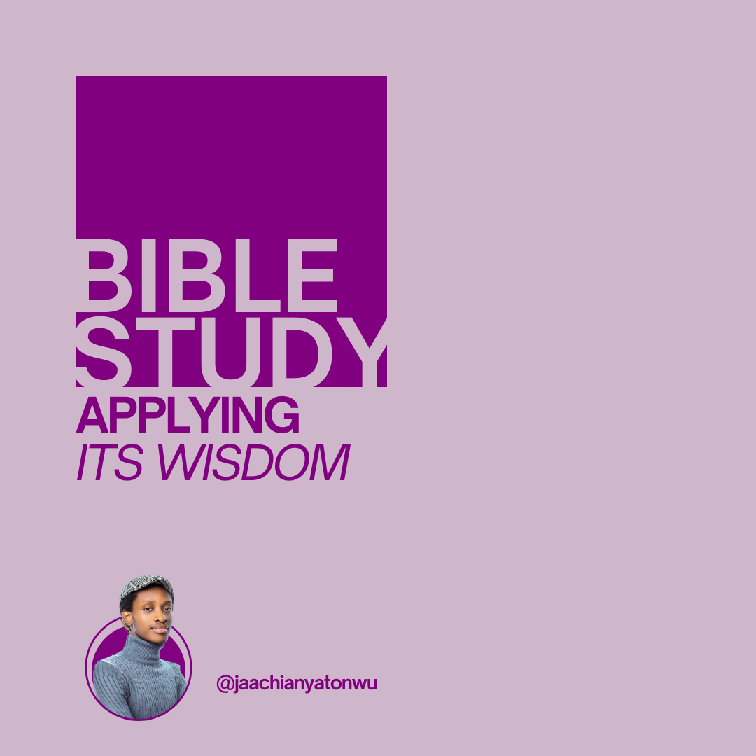 Bible Study: Applying Its Wisdom