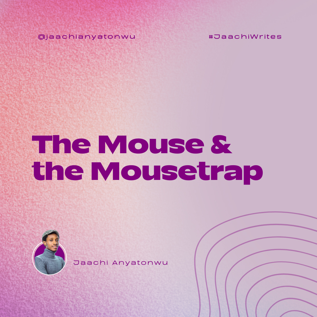The Mouse and the Mousetrap