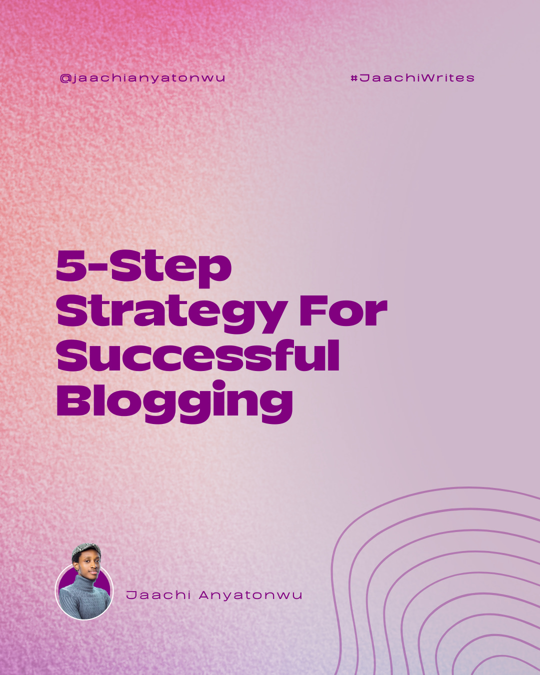 How to Start and Grow a Successful Blog in 5 Easy Steps