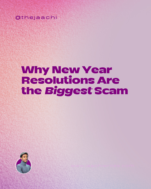 Why New Year Resolutions Are the Biggest Scam